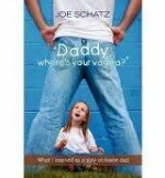 Daddy, Where's Your Vagina_