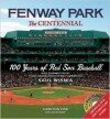 Fenway Park, The Centennial