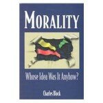 Morality, Whose Idea Was It Anyhow_