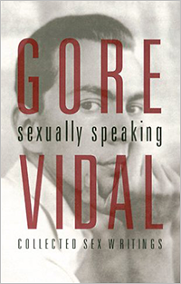 Sexually Speaking by Gore Vidal Sexually Speaking by Gore Vidal