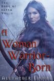 A Woman Warrior--Born